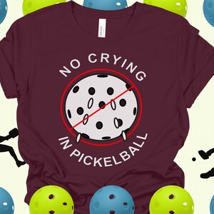 No Crying in Pickleball, Pickleball shirt, Funny Pickleball tee, Pickleball Gift, Pickleball Lover tee, Pickleballer shirt, Funny t-shirt