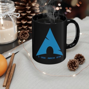 I Use ARCH BTW Arch Linux, Linux Mug, Arch Linux Mug 11oz Black Mug image 5