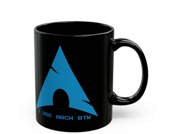 I Use ARCH BTW Arch Linux, Linux Mug, Arch Linux Mug - 11oz Black Mug