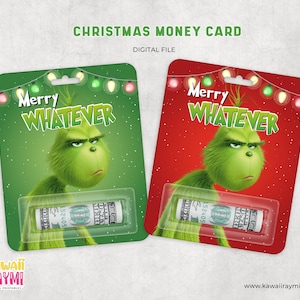 Könnte beinhalten: Zwei Weihnachtsgeldkarten mit dem Grinch. Eine Karte ist grün mit dem Text "Merry Whatever", die andere ist rot mit dem gleichen Text. Jede Karte enthält einen aufgerollten Geldschein in einer transparenten Blisterverpackung. Die Worte "Christmas Money Card" und "Digital File" stehen oben.