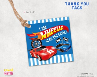 I am wheelie glad you came-Gift tags racing cars-Thank you tags-Instant download and edit with CANVA