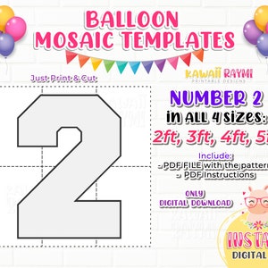 May include: A printable template for a balloon mosaic of the number 2. The template is available in four sizes: 2 feet, 3 feet, 4 feet, and 5 feet. The template includes a PDF file with the pattern and instructions.