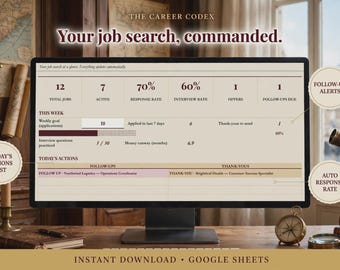 May include: A computer monitor displays a job search tracker spreadsheet titled The Career Codex with the text Your job search, commanded. The dashboard includes metrics for total jobs, active applications, response rates, and follow-up alerts.
