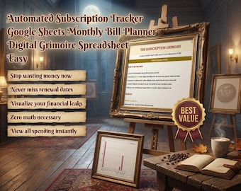 May include: An automated subscription tracker and Google Sheets monthly bill planner displayed on an easel. The digital grimoire spreadsheet features text including 'The Subscription Grimoire' and 'Best Value' on a gold seal, alongside a bar chart.