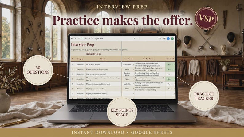 May include: A laptop screen displaying an Interview Prep digital template with a table of 30 questions, categories, key themes, and a practice tracker. The text reads Interview Prep, Practice makes the offer, 30 QUESTIONS, and PRACTICE TRACKER.