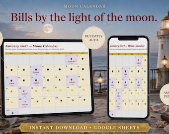May include: A digital January 2027 moon calendar displayed on a tablet and smartphone screen. The calendar features a grid layout with moon phase icons, due dates, and dollar amounts. Text includes "Moon Calendar," "Bills by the light of the moon," and "Instant Download - Google Sheets."