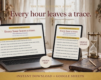 May include: A laptop and a tablet displaying a digital time-blocking grimoire titled Every hour leaves a trace. The screens show instructions for a time audit, energy map, and dashboard. The text includes headings like How to use this grimoire.