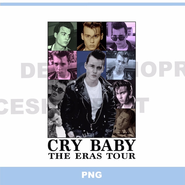 Cry baby movie eras tour PNG merch Cry baby png print Johnny Depp merch digital Johnny Depp t-shirt shirt Cry baby iron on gift poster