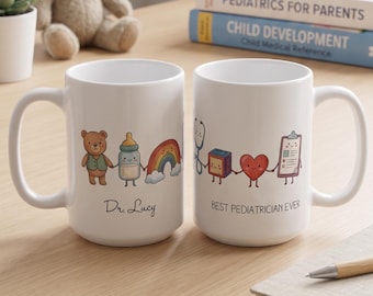Personalized Pediatrician Mug, Best Pediatrician Ever Mug, Custom Doctor Gift, Pediatric Doctor Coffee Mug, Childrens Doctor Gift