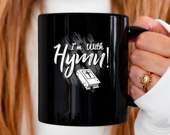 I'm With Hymn Bible Mug, Faith Based Coffee Mug, Religious Mug, Religious Gift, Christian Coffee Cup, Christian Gift, Bible Gift Idea