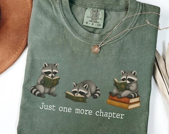 Raccoon bookish shirt, comfort colors Just One More Chapter reading tee, book lover T-Shirt, librarian & teacher gifts, book club tshirt