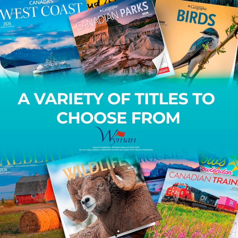 Peut inclure: Plusieurs calendriers de 2026 sur le th&egrave;me du Canada, dont West Coast, Parks et Birds. L'image pr&eacute;sente &eacute;galement un calendrier sur la faune et un calendrier sur les trains canadiens. Le texte indique "A Variety of Titles to Choose From."