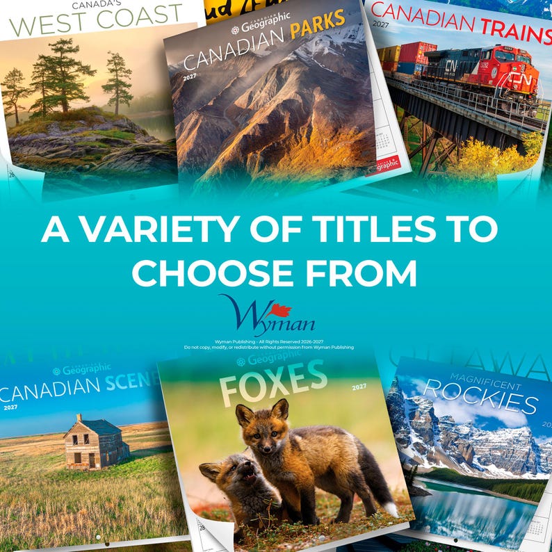 Puede incluir: Una colecci&oacute;n de calendarios de pared National Geographic 2027 con diversos temas que incluyen Canada's West Coast, Canadian Parks, Canadian Trains, Canadian Scenes, Foxes y Magnificent Rockies, con el texto A VARIETY OF TITLES TO CHOOSE FROM.
