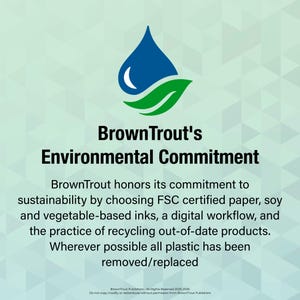 May include: A blue water drop with a green leaf inside, representing environmental commitment. The text "Brown Trout's Environmental Commitment" is below the image. The text below the image reads: "BrownTrout honors its commitment to sustainability by choosing FSC certified paper, soy and vegetable-based inks, a digital workflow, and the practice of recycling out-of-date products. Wherever possible all plastic has been removed/replaced."