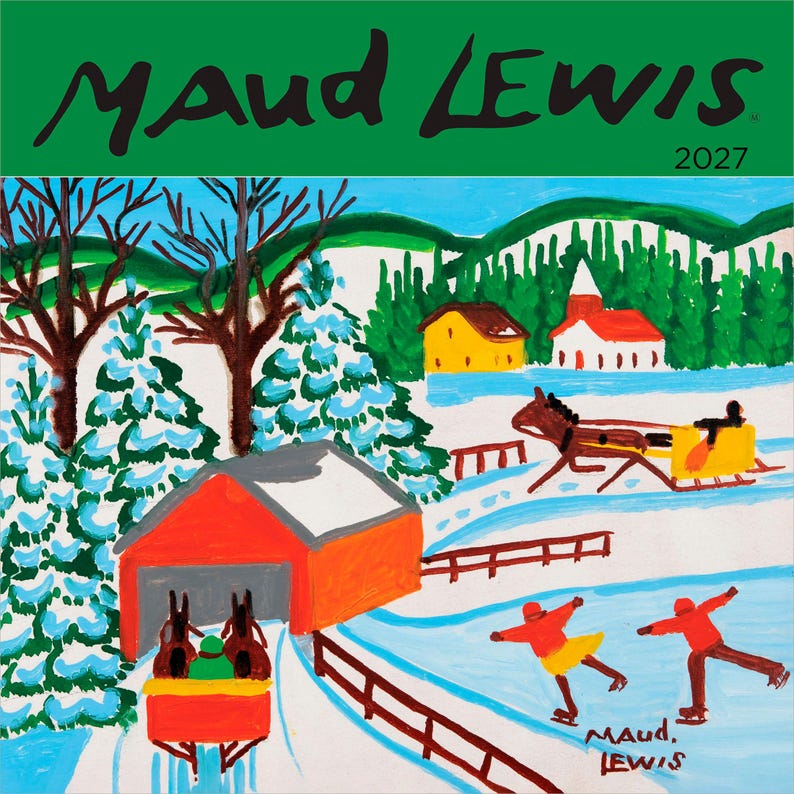 Puede incluir: Un calendario de pared de 2027 con una pintura de arte popular de Maud Lewis. La escena muestra un paisaje invernal nevado con un granero rojo, un trineo tirado por caballos, una casa amarilla, una iglesia blanca y dos patinadores sobre hielo.