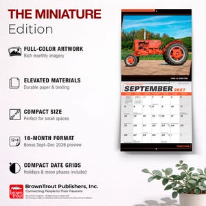 May include: A 2027 wall calendar titled The Miniature Edition featuring a 1949 J.I. Case VAC tractor on the September page. The calendar includes a 16-month format, compact date grids with holidays and moon phases, and text detailing product features.