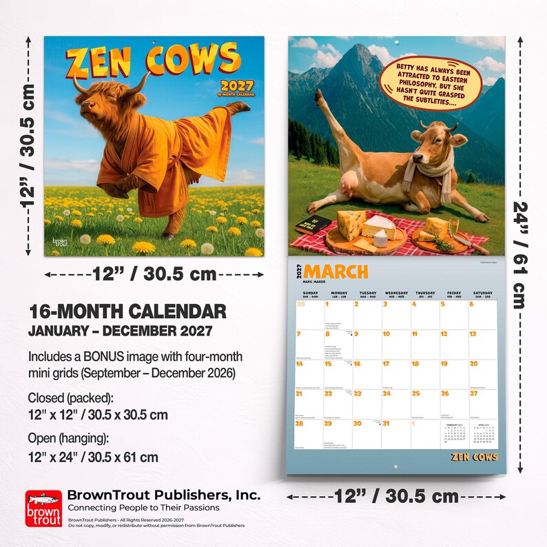 Pode incluir: Um calend&aacute;rio de parede Zen Cows de 16 meses para 2027, medindo 30,5 cm por 30,5 cm fechado e 30,5 cm por 61 cm aberto. A capa mostra uma vaca highland com t&uacute;nica laranja num campo, e o interior uma vaca numa paisagem montanhosa.