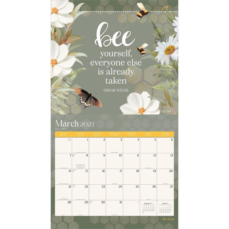 May include: A March 2021 wall calendar featuring a sage green background with a honeycomb pattern, white flowers, bees, and a butterfly. The text reads: bee yourself, everyone else is already taken, Oscar Wilde. The grid displays dates for March 2021.