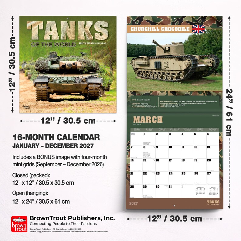 Puede incluir: Un calendario de pared de 16 meses para 2027 titulado Tanks of the World, que mide 30,5 por 30,5 cm cerrado y 30,5 por 61 cm abierto. La portada muestra un tanque camuflado, mientras que el interior muestra un tanque Churchill Crocodile y una cuadr&iacute;cula de marzo de 2027.