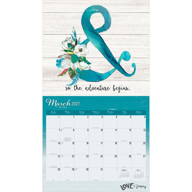 May include: A wall calendar for March 2027 featuring a large teal watercolour ampersand decorated with white magnolia flowers and green leaves. The text reads so the adventure begins, March 2027, and LOVE the Journey at the bottom of the page.