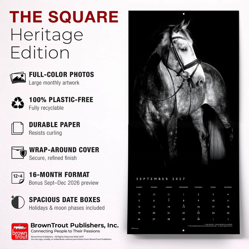 May include: A 2027 wall calendar titled THE SQUARE Heritage Edition featuring a black and white photograph of a horse on the cover. The calendar includes a 16-month format, durable paper, a wrap-around cover, and spacious date boxes for each month.