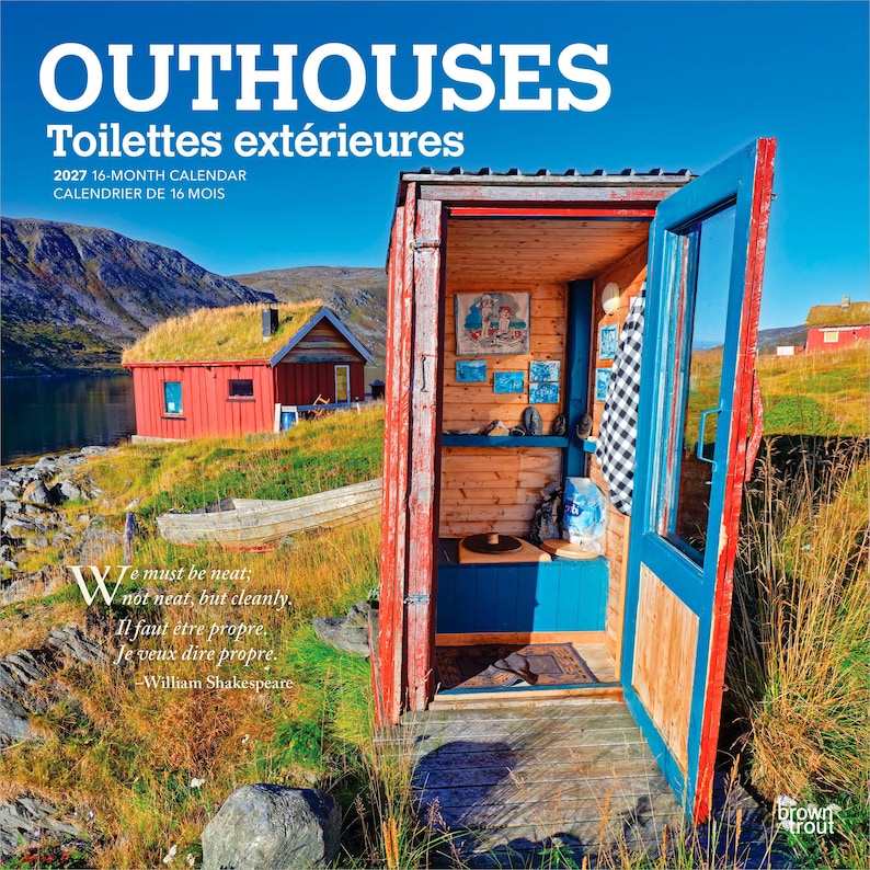 May include: A 2027 16-month calendar titled OUTHOUSES Toilettes ext&eacute;rieures featuring a photograph of a red wooden outhouse with an open blue door, revealing a wooden interior with wall art, a toilet seat, and a black and white checkered cloth.