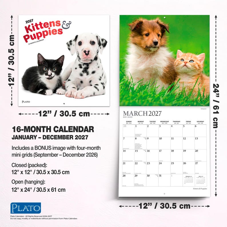 Peut inclure: Un calendrier mural 2027 de 16 mois Kittens & Puppies mesurant 30,5 cm sur 30,5 cm ferm&eacute; et 30,5 cm sur 61 cm ouvert. La couverture pr&eacute;sente un chaton noir et blanc et un chiot dalmatien. L'int&eacute;rieur montre une grille de mars 2027 et des photos.