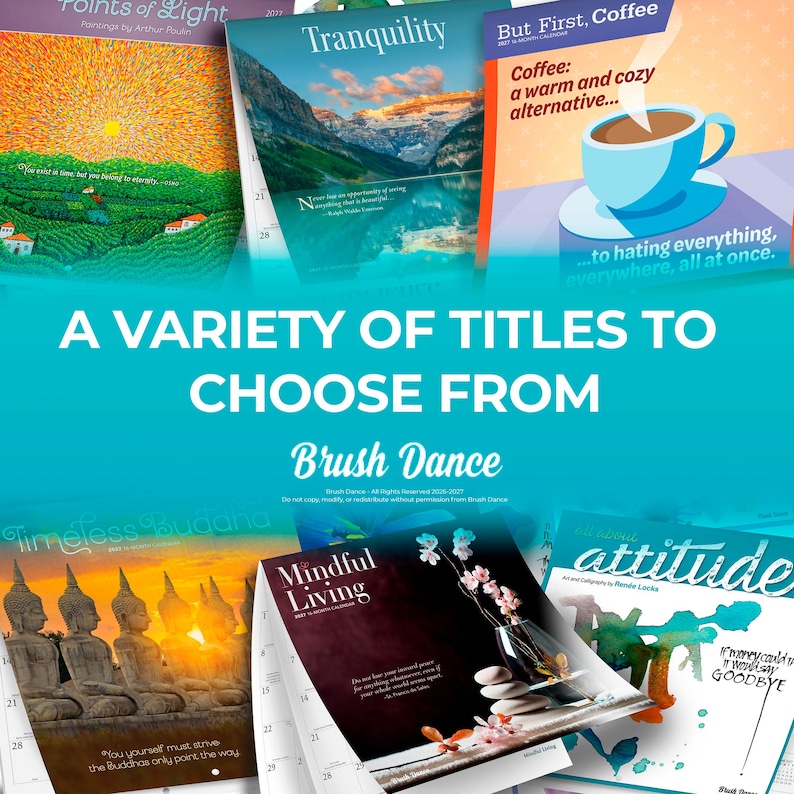 Pode incluir: Uma cole&ccedil;&atilde;o de calend&aacute;rios de parede com v&aacute;rios temas, incluindo Points of Light, Tranquility, But First, Coffee, Timeless Buddha, Mindful Living e Attitude. Os calend&aacute;rios exibem imagens coloridas, cita&ccedil;&otilde;es inspiradoras e texto.