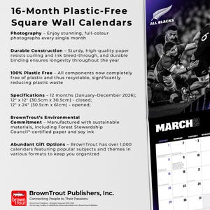 May include: A 16-month square wall calendar with a black and white image of a rugby team. The calendar is plastic-free and features full-color photographs. Closed dimensions are 12" x 12" (30.5cm x 30.5cm), and open dimensions are 12" x 24" (30.5cm x 61cm).