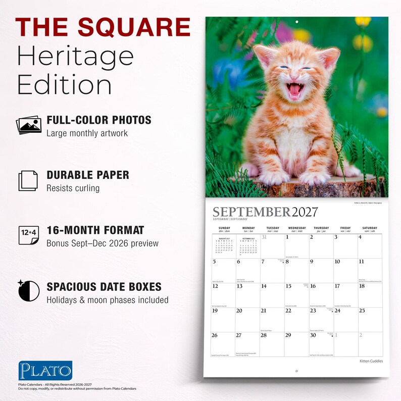 Peut inclure: Un calendrier mural de 16 mois intitul&eacute; The Square Heritage Edition pr&eacute;sentant une photographie d'un chaton tigr&eacute; orange sur la page de septembre 2027. Le calendrier comprend des photos en couleur et des cases de date spacieuses.