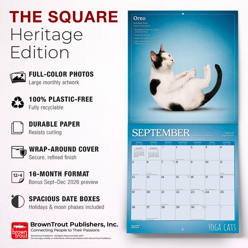 May include: A 2027 wall calendar with a black and white cat in a yoga pose. The calendar has a blue background with the month of September displayed. The calendar is titled "Yoga Cats" and includes the text "The Square Heritage Edition".