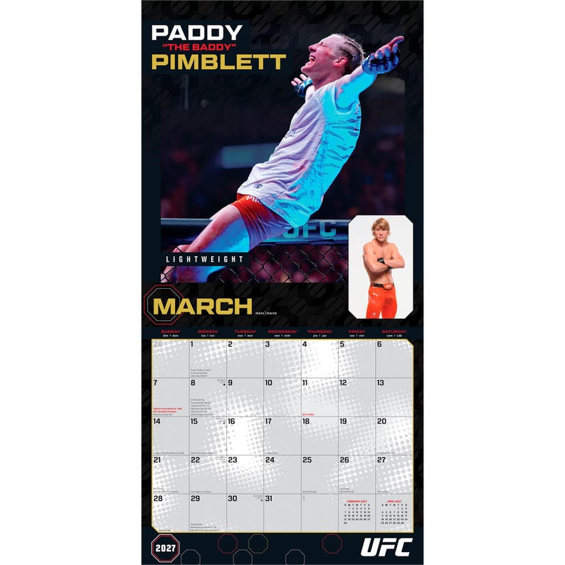 May include: A 2027 UFC wall calendar for the month of March featuring Paddy "The Baddy" Pimblett. The top section displays a large action photo of the fighter in a white shirt and red shorts, a smaller portrait, and the text "Paddy The Baddy Pimblett".