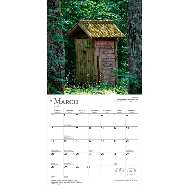 May include: A 2027 wall calendar for the month of March featuring a photograph of a wooden outhouse with a mossy roof situated in a forest. The calendar grid displays the days of the month with text in English and French, including a quote.