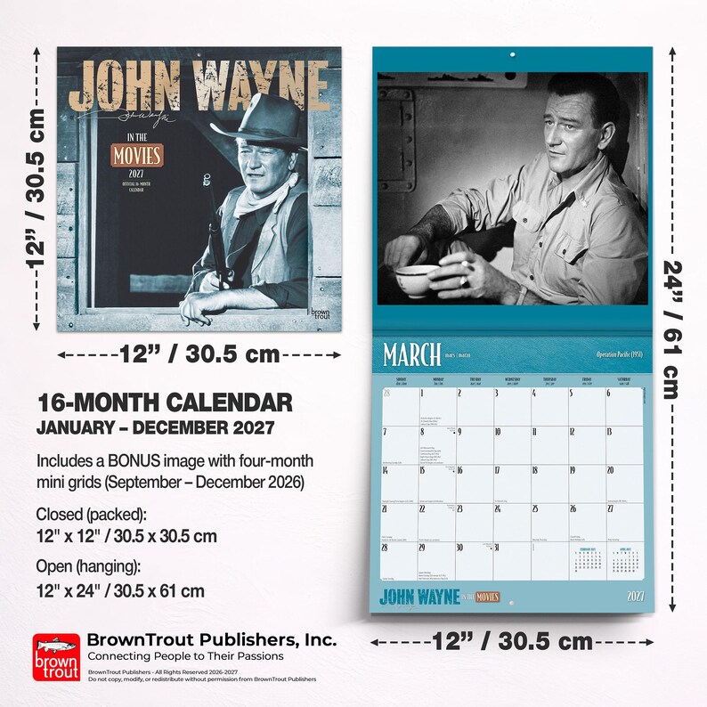 May include: A 16-month John Wayne calendar for 2027, featuring images from his movies. The calendar is 12 x 12 inches (30.5 x 30.5 cm) when closed and 12 x 24 inches (30.5 x 61 cm) when open. Includes a bonus image.
