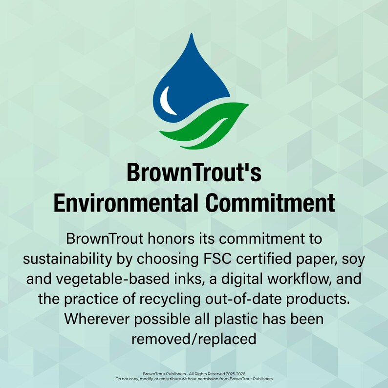 May include: A blue water drop with a green leaf inside, representing environmental commitment. The text "Brown Trout's Environmental Commitment" is below the image. The text below the image reads: "BrownTrout honors its commitment to sustainability by choosing FSC certified paper, soy and vegetable-based inks, a digital workflow, and the practice of recycling out-of-date products. Wherever possible all plastic has been removed/replaced."