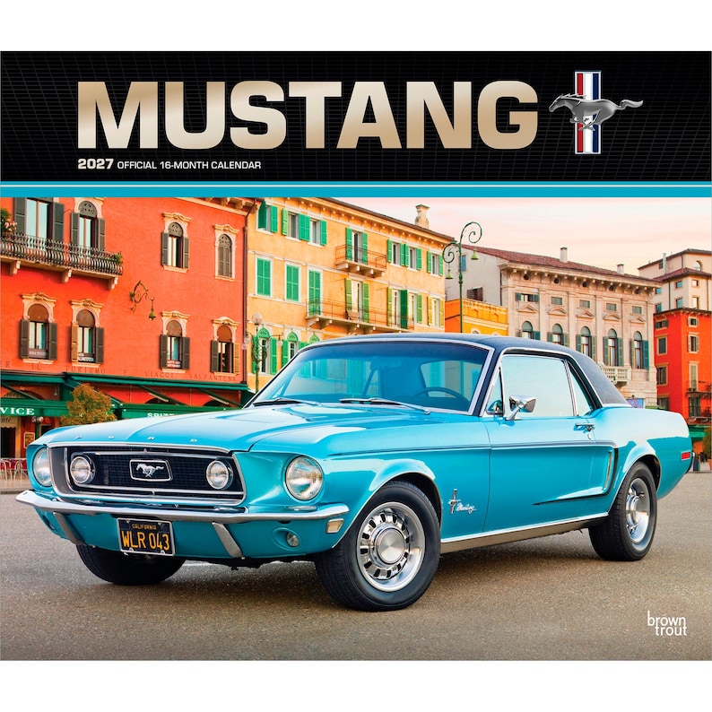 May include: A 2027 official 16-month calendar featuring a bright turquoise Ford Mustang car parked in front of orange and yellow buildings. The top section displays the text MUSTANG in large letters with a small horse logo and 2027.