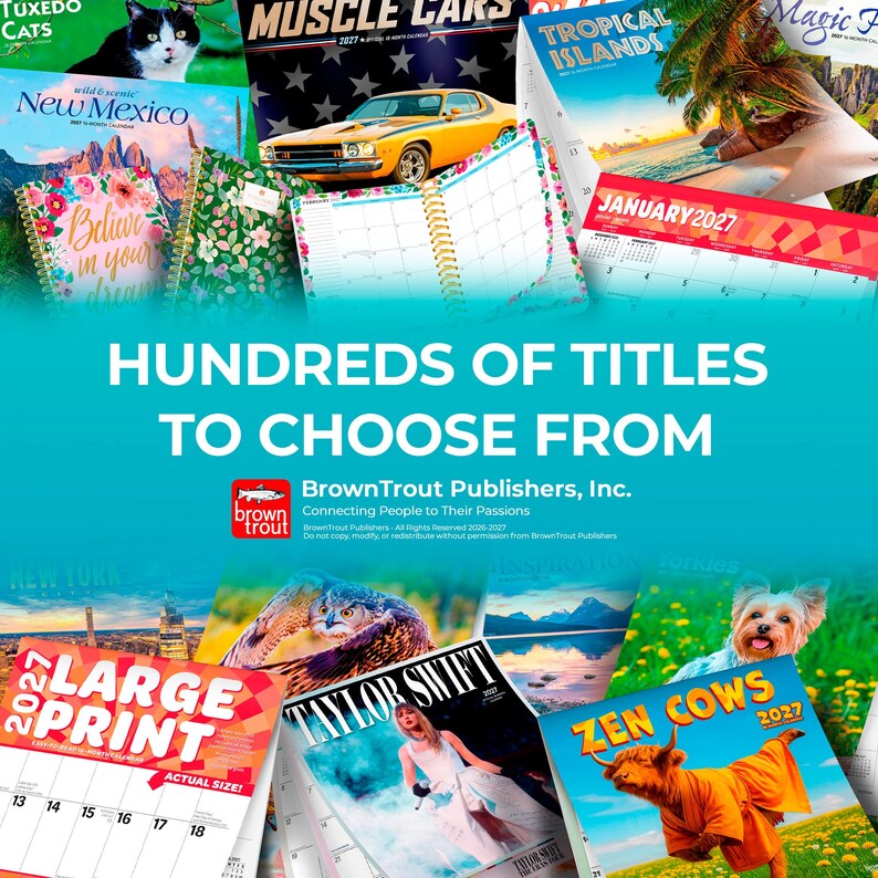 Pu&ograve; includere: Una collezione di vari calendari da parete per il 2027 con temi diversi tra cui muscle car, isole tropicali, gatti, cani, paesaggi e celebrit&agrave;, visualizzati con il testo Hundreds of Titles to Choose From e BrownTrout Publishers.