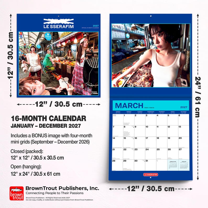May include: A 16-month 2027 wall calendar featuring LE SSERAFIM. The calendar measures 12 inches by 12 inches closed and 12 inches by 24 inches open. It includes a monthly grid for March 2027, a bonus mini grid for late 2026, and full-color photography.