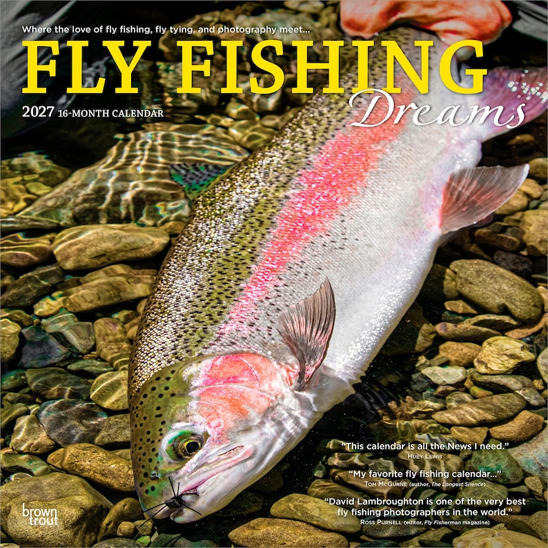 Puede incluir: Un calendario de 16 meses para 2027 titulado Fly Fishing Dreams que muestra una gran trucha arco&iacute;ris en aguas poco profundas. El texto de la portada dice Where the love of fly fishing, fly tying, and photography meet, 2027 16-month calendar y brown trout.