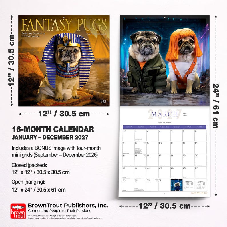 Może przedstawiać: 16-miesięczny kalendarz ścienny zatytułowany Fantasy Pugs na 2027 rok, o wymiarach 30,5 na 30,5 cm po zamknięciu i 30,5 na 61 cm po otwarciu. Okładka przedstawia mopsa przebranego za egipskiego faraona, a wnętrze pokazuje mopsy w kostiumach i kalendarz na marzec.
