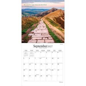 May include: A wall calendar for September 2027 featuring a photograph of a stone path winding up a grassy hill at sunset. The text reads: We are born for a higher destiny than that of Earth. - Edward Bulwer-Lytton. The grid displays dates.