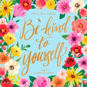 May include: A 2027 16-month calendar with a light blue background featuring a border of colorful watercolor flowers and a small bee. The text reads Bonnie Marcus Collection, Be kind to yourself, 2027, 16-MONTH CALENDAR, and Plato.