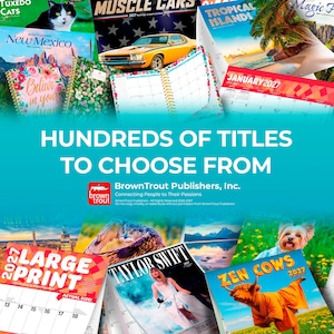 May include: A collection of various 2027 wall calendars featuring diverse themes including muscle cars, tropical islands, cats, dogs, landscapes, and celebrities, displayed with the text Hundreds of Titles to Choose From and BrownTrout Publishers.