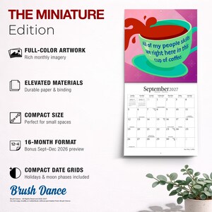 May include: A 16-month wall calendar titled The Miniature Edition, featuring a September 2027 date grid and a colourful illustration of a teal coffee cup with the text All of my people skills are right here in this cup of coffee. The calendar includes a list of features such as full-colour artwork, durable materials, and compact date grids with holidays and moon phases.