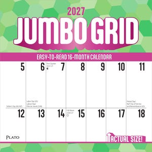 May include: A 2027 Jumbo Grid 16-month calendar with a green hexagonal background. The top features large white text reading 2027 JUMBO GRID. Below, a grid displays dates 5 through 18 with small text for holidays and moon phases, plus a Plato logo.