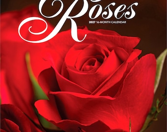 May include: A 2027 16-month calendar titled Roses, featuring a large, vibrant red rose in full bloom as the primary visual. The text Roses is printed in a large white script font at the top, with 2027 16-month calendar below it in smaller text.