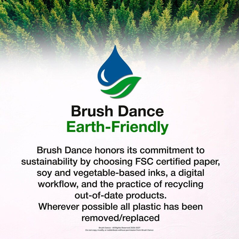Peut inclure: Un graphique avec un logo en forme de goutte d'eau bleue et de feuille verte au-dessus du texte Brush Dance Earth-Friendly. Le texte ci-dessous indique un engagement envers la durabilit&eacute; avec du papier certifi&eacute; FSC et des encres v&eacute;g&eacute;tales.