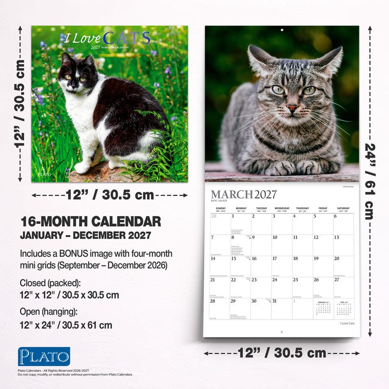 May include: A 16-month wall calendar for 2027 titled I Love Cats, featuring a black and white cat in grass and a tabby cat. It measures 30.5 cm by 30.5 cm closed and 30.5 cm by 61 cm open, including a March 2027 grid and bonus 2026 dates.
