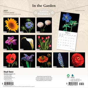 May include: A 2027 16-month wall calendar titled In the Garden, featuring twelve distinct floral photographs against black backgrounds. The calendar displays a grid for April 2027, showing a blue flower, and includes a barcode and publisher information.