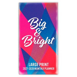 Puede incluir: Una agenda mensual rectangular con un patr&oacute;n geom&eacute;trico vibrante en tonos azul, rosa y morado. La portada presenta el texto en cursiva blanca Big & Bright, seguido del texto sans-serif blanco LARGE PRINT 2027-2028 MONTHLY PLANNER.